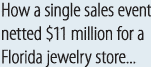 How a single jewelry sales event netted $11 million for a Florida jewelry store
